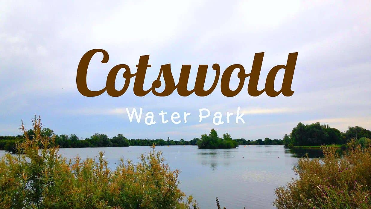 Exploring Cotswold Water Park My Travel Monkey